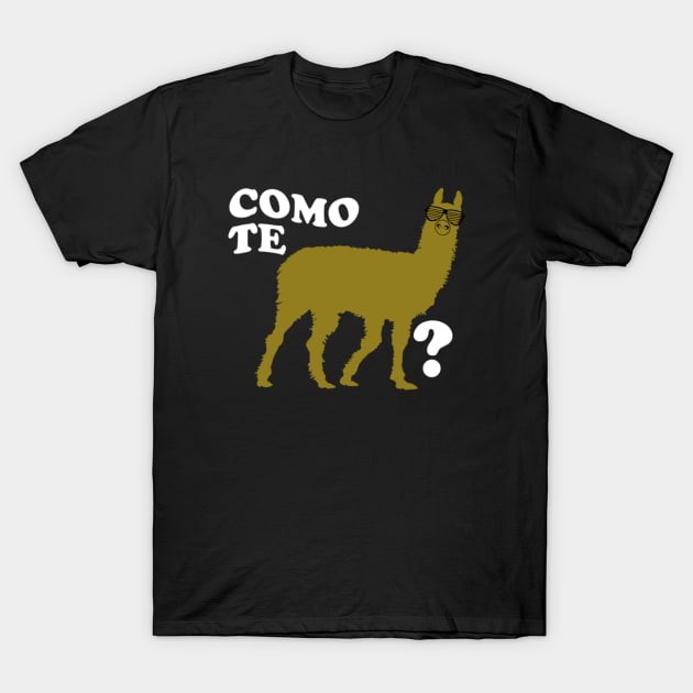 Como Te Llama T-Shirt by Noerhalimah